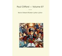Paul Clifford - Volume 07