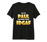 Paul Costume IDGAF Meme Personalized First Name Paul Joke T-Shirt Haut de Gamme