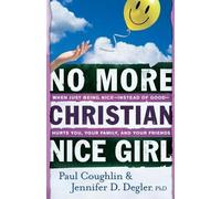 Paul Coughlin J No More Christian Nice Girl - When Just Being Nice--Inst (Poche)