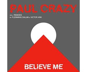 Paul Crazy - Believe Me