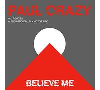 Paul Crazy - Believe Me [Import]