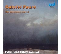 Paul Crossley : Fauré: Nocturnes Nos. 1-7