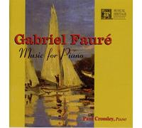 Paul Crossley - Gabriel Faure: Piano Music (UK Import)