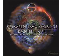 Paul, Daniel - Betwwen Two Worlds