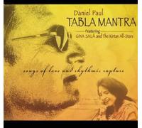 Paul Daniel - Tabla Mantra Songs of Love and Rhythmic Rapture