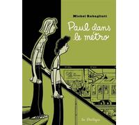 Paul dans le métro - Michel Rabagliati - La Pasteque Eds De - broché - Bande dessinée