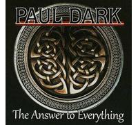 Paul Dark - La réponse à tout