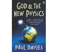 Paul Davies God and the New Physics (Poche)