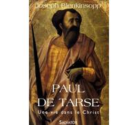 Paul de Tarse : Une vie dans le Christ