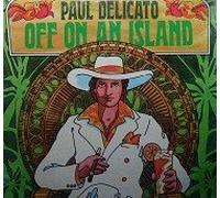 Paul Delicato - off on an island LP