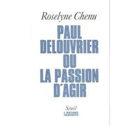 Paul Delouvrier Ou La Passion D'agir - Entretiens