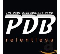 Paul Deslauriers Band - Relentless