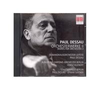 Paul Dessau: Orchestra Works Ii