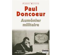 Paul Doncoeur, aumônier militaire Grands caractères - Pierre Mayoux - De La Loupe - broché - Livre