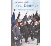 Paul Doumer: La République audacieuse
