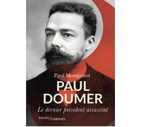Paul Doumer Le dernier président assassiné - Paul Mougenot - Passés Composés - broché - Essai