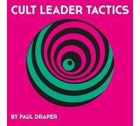 Draper, Paul - Cult Leader Tactics
