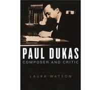 Paul Dukas by Laura Watson Laura Watson (Auteur)