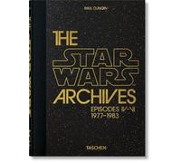 Paul Duncan The Star Wars Archives. 1977-1983. 45th Ed. (Relié) 45th Edition