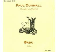 Paul Dunmall Quartet and Sextet / Babu Trio by Paul Dunmall