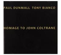 Paul Dunmall & Tony Bianco – Homage to John Coltrane – Slam