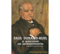 Claire Durand-Ruel Snollaerts – Paul Durand-Ruel : Le marchand des impressionnistes – Poche