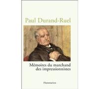 Paul Durand-Ruel, Flavie Durand-Ruel – Mémoires du marchand des impressionnistes – Essai – Broché