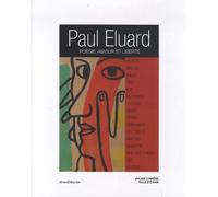 Paul Eluard - Poésie, Amour Et Liberté