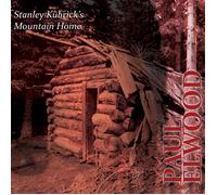 Paul Elwood Stanley Kubricks Mountain Home (CD)