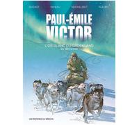 Paul-Émile-Victor - L'Or blanc du Groenland De 1935 à 1939 - Stéphane Dugast - Du Sekoya Eds - relié - Bande dessinée
