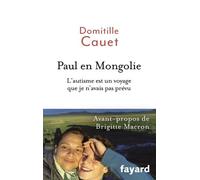 Paul en Mongolie: L 'autisme est un voyage que je n'avais pas prévu