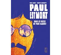 Paul est mort: Quand les Beatles ont perdu McCartney