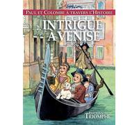 Paul et Colombe à travers l'Histoire Tome 9 : intrigue à Venise