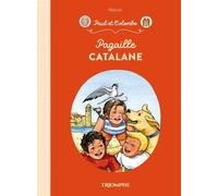 Paul et Colombe Tome 11 : Pagaille catalane