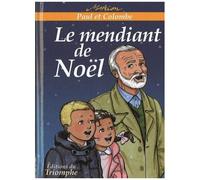 Paul Et Colombe - Tome 5 - Le Mendiant De Noël