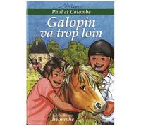 Paul Et Colombe - Tome 6 - Galopin Va Trop Loin