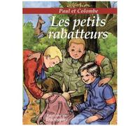 Paul Et Colombe Tome 7 - Les Petits Rabatteurs