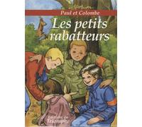 Paul et Colombe Tome 7 : les petits rabatteurs