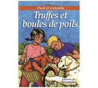 Paul Et Colombe - Tome 9 - Truffes Et Boules De Poils