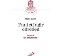 Paul et l'agir chrétien Michel Quesnel (Auteur)