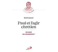 Paul et l'agir chrétien Morale sans commandements ? (Une) - Michel Quesnel - Mediaspaul - broché - Essai