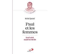 PAUL ET LES FEMMES: CE QU'IL A ÉCRIT, CE QU'ON LUI A FAIT DIRE