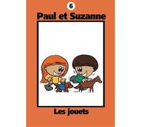 Paul et Suzanne - Les jouets (Volume 6) (French Edition) by Janine Tougas (2011-04-25)
