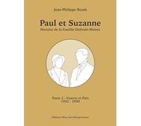 Paul et Suzanne Tome 2 - Guerre et Paix: Histoire de la Famille Dubrule-Mamet de 1932 à 1950