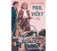 Paul et Vicky. La guerre est finie - Sophie de Mullenheim - Fleurus - broché - Roman junior