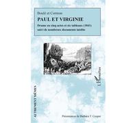 Paul et Virginie – Drame en cinq actes et six tableaux (1841) – Suivi de nombreux documents inédits