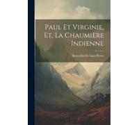 Paul Et Virginie, Et, La Chaumière Indienne