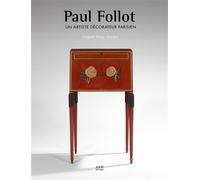Paul Follot Un artiste décorateur parisien - Léopold Diego Sanchez - Archives D'architecture Moderne - broché - Beau livre
