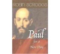 Paul for a New Day Scroggs, Robin (Auteur)