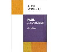 Paul For Everyone: 1 Corinthians: Reissue (Paperback) Tom Wright, (Auteur)